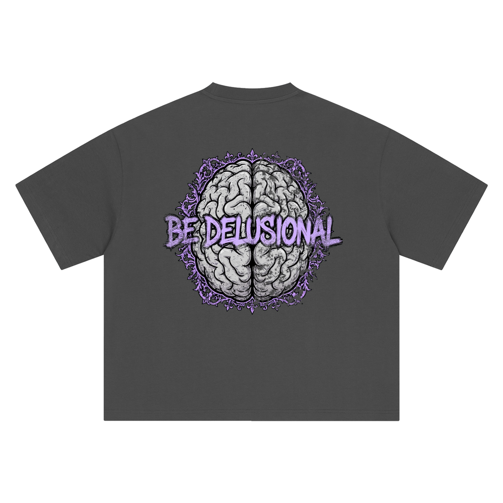 Boxy Oversized T-Shirt - Be Delusional