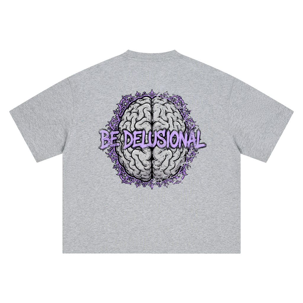 Boxy Oversized T-Shirt - Be Delusional